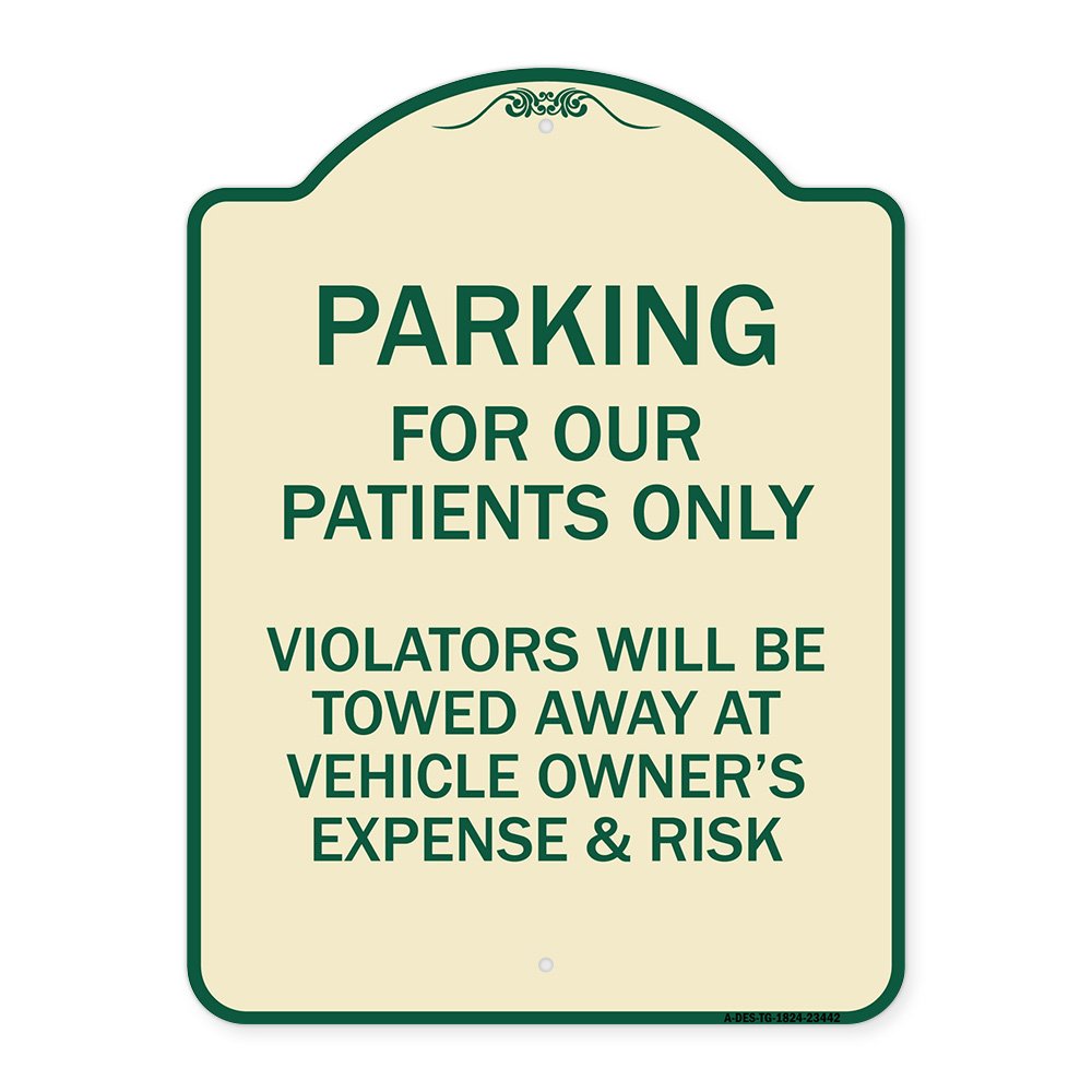 Signmission Parking for Our Patients Only Violators Will Be Towed Away at Vehicle Owners Expense, TG-1824-23442 A-DES-TG-1824-23442 - alternate 1